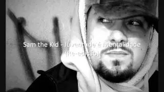 Sam the Kid - Juventude é Mentalidade (Re-edição)