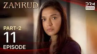 Zamrud | Episode 11 - Part 2 | The Phoenix Turkish Drama Urdu Dubbed | UE1O