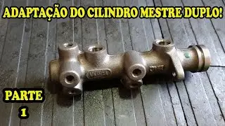 ADAPTA&Ccedil;&Atilde;O DO CILINDRO MESTRE DUPLO (PARTE 1) - (VARIANT DNG PARTE 116)