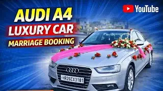 Audi A4 Wedding Car Decoration | Luxury Marriage Booking