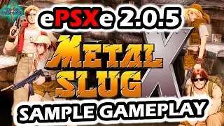 Metal Slug X - Sample Gameplay Using ePSXe 2.0.5 EMULATOR