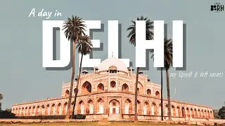 A Day in Delhi | Cinematic Storytelling Video with Voice Over | Daily Life of Delhi 2025