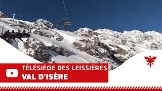 Le Télésiège des Leissières, un immanquable à Val d'Isère!