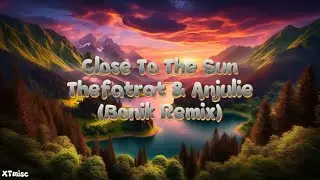 Close To The Sun - Thefatrat & Anjulie (Bonik Remix) | Lyrics