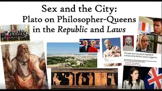 ‘Sex and the City: Plato on Philosopher-Queens in the Republic and Laws’ Megan Bowler