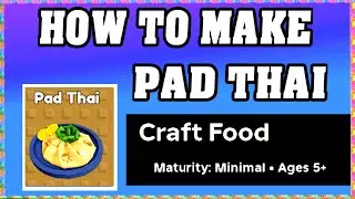 How To Make PAD THAI in CRAFT FOOD ROBLOX [Unlock New Recipe] [walkthrough]