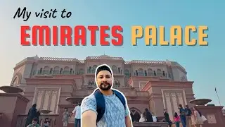 Abu Dhabi Da Royal Palace | Emirates Palace Visit Full Tour in Punjabi 🇵🇰