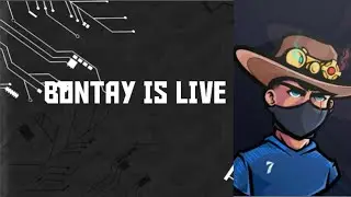 BoNTAY is live🎯
