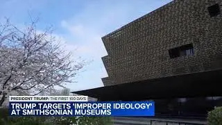 Trump targets 'improper ideology' at Smithsonian museums