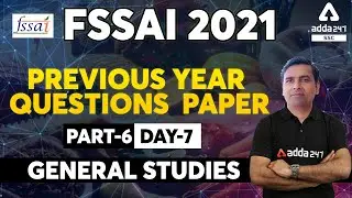 FSSAI Recruitment 2021 | General Studies | Previous Year Questions Paper I Part 6 I Day 7