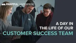 Meet the Customer Success Team | Printful Enterprise