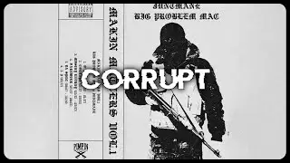JUNTMANE - CORRUPT ft. BIG PROBLEM MAC