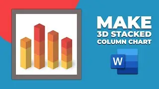 How to make 3D Stacked Column chart in Word