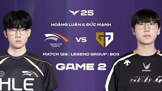 [Hoàng Luân x Đức Mạnh] HLE vs GEN | Ván 2 | LCK 2025