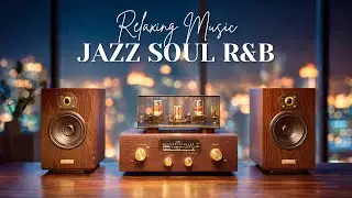 Smooth Jazz & Soul R&B &ndash; Cozy Cafe Vibes for Work & Study