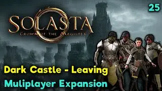 Leaving the Dark Castle - Solasta - Crown of the Magister - Multiplayer Gameplay