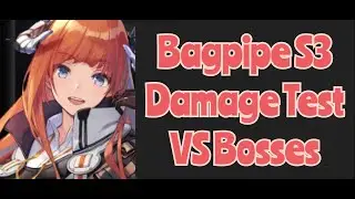 [Arknights] Bagpipe S3 Damage Test VS Bosses