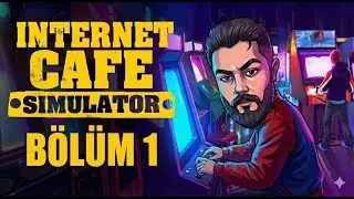 SANCAK NET TEKRAR KURULDU | INTERNET CAFE SIMULATOR | B&Ouml;L&Uuml;M 1