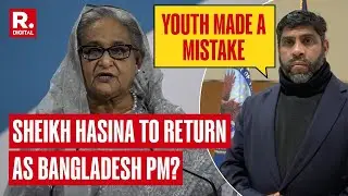 Sheikh Hasina Coming Back As Bangladesh PM: Awami League Leader Says Youth Made A 'Mistake'