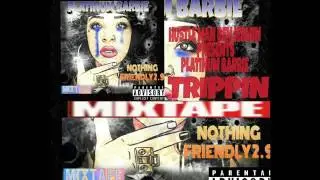 HUSTLE MAN BENJERMIN PRESENTS - TRIPPIN BY PLATINUM BARBIE