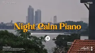 Night Calm Piano &ndash; Piano Nocturno Suave Y Tranquilo | TCLOUD PIANO