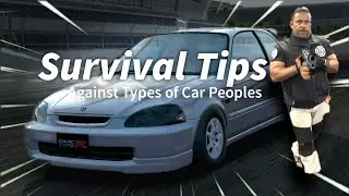 Survival Tips Against Car Peoples