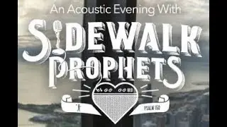 An Acoustic Evening with Sidewalk Prophets is coming to First Baptist Church Mt. Shasta!
