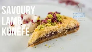 Savoury Lamb Kunefe | EG12 Ep28