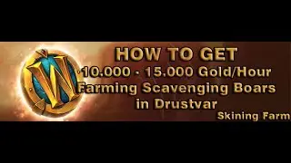 [WOW BFA GOLD FARM 8.3] - 10000-15000 Gold/Hour Farming Scavenging Boars in Drustvar