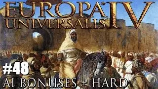 Europa Universalis IV (EU4) Let's Play - Morocco - HARD+AI BONUSES - #48 