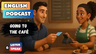 Going to the Cafe | A1 English | Talk About Your Day | English Podcast