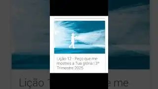 Lição 12 - Terça,  16 de Setembro de 2025