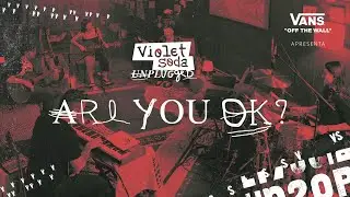 Violet Soda - Are You OK? (Unplugged)