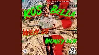 Weh Di Money Deh