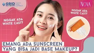 Rekomendasi Sunscreen yang Bagus untuk Base Makeup dan Tidak Meninggalkan White Cast