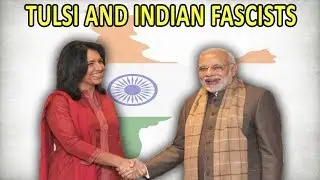 Tulsi Gabbard champions India&rsquo;s militant Hindu fascism