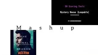 @Gazmj4 Mashup: Mystery House (Scoring Tools) vs Tom Clancys Jack Ryan Season 2-4 Main Titles