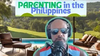 🇵🇭 What to Expect When PARENTING in the Philippines