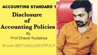 Accounting Standard 1 Disclosure of Accounting Policies by prof.Dhaval Rudakiya in hindi.