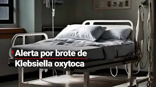 ¿Falló el sistema de salud?  | La bacteria que amenaza a los bebés en Edomex