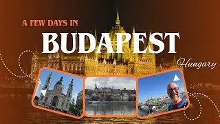 My Trip to Budapest, Hungary