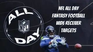NFL ALL DAY FANTASY FOOTBALL WIDE RECEIVER TARGETS