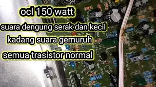 Ocl 150 suara dengung dan serak semua tr normal