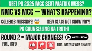 Neet Pg 2025 MCC Seat Matrix Explained | Missing Institutes, New Seats, Delays & Complete Breakdown