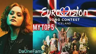 MY TOP 5 S&ouml;ngvakeppnin (Iceland Eurovision Song Contest 2022) - DaOneFame