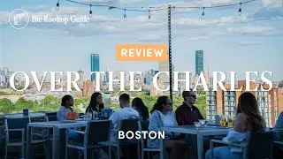 Over the Charles Rooftop Bar in Boston - Review