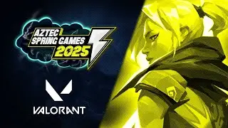 Valorant @ Aztec Spring Games 2025 FULL VOD