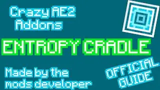 [Tutorial] Crazy AE2 Addons - The Entropy Cradle