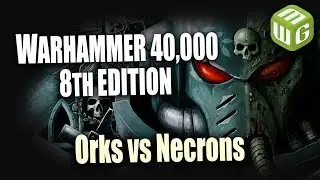 Orks vs Necrons Warhammer 40k 8th Edition Battle Report Ep 131