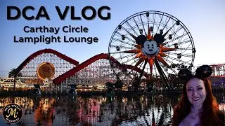 Disney California Adventure Vlog | Carthay Circle Martini's + Lamplight Lounge Nachos